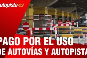 Mapa de Autopistas de Peaje en España: Ubica las Rutas de Pago más Eficientes