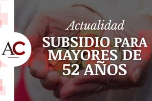 Subsidio para discapacitados mayores de 52 años