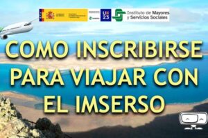 Guía para inscribirse en el IMSERSO: Viajes y Beneficios